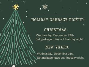 christmas tree, garbage pickup, totes out Tuesday