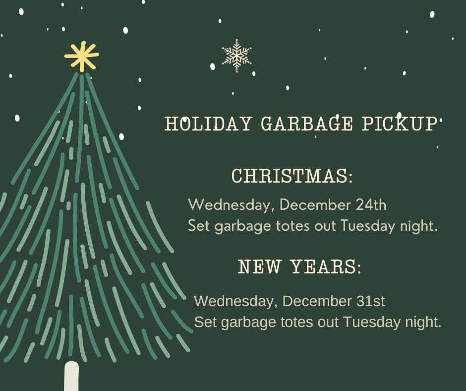 christmas tree, garbage pickup, totes out Tuesday